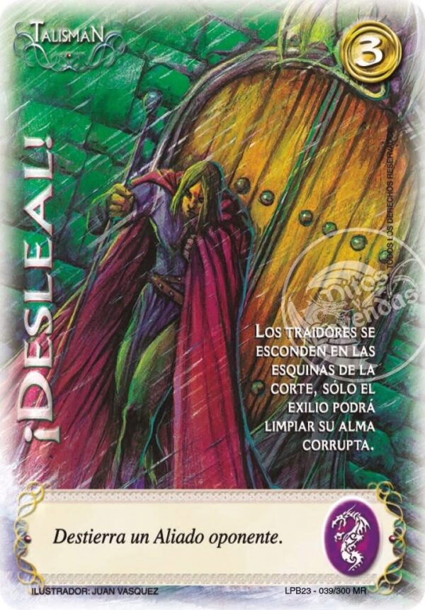 ¡Desleal!